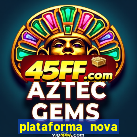 plataforma nova para jogar fortune tiger